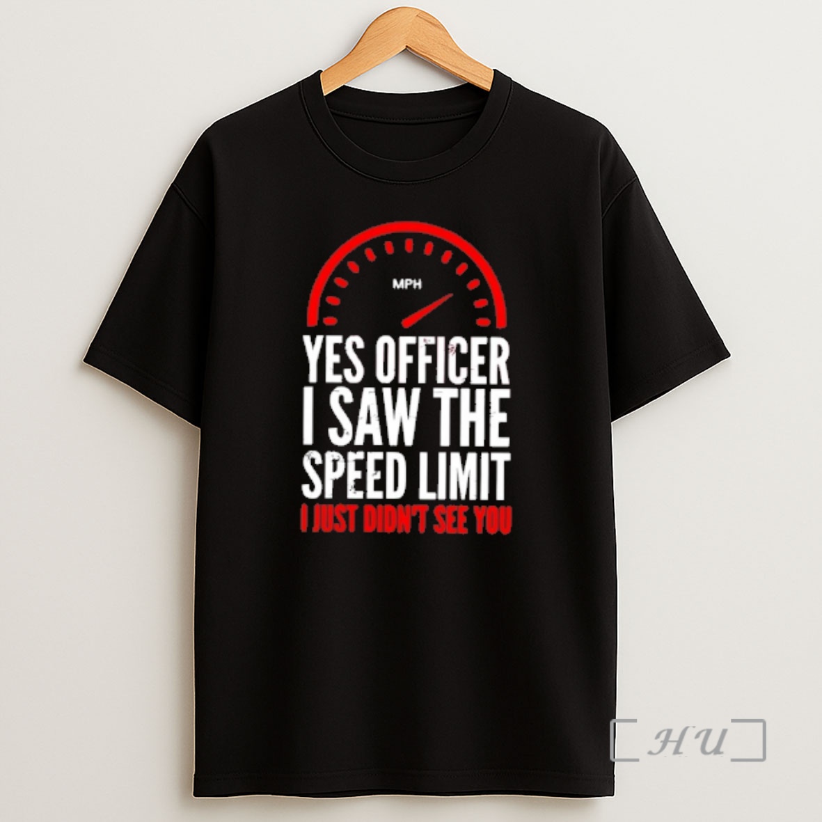 Officials Yes Officer I Saw The Restriction Sign But I Didnt See You Alphabet Shirt Sweatshirt Tee