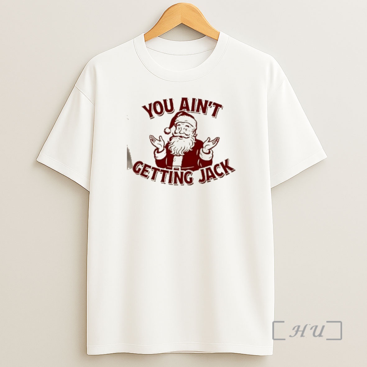 Officials You Aint Getting Jack Santa Christmas Shirt Sweatshirt Tee