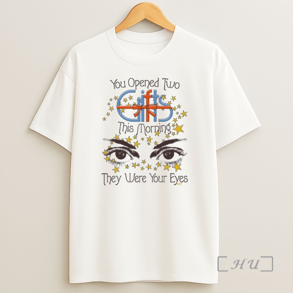 Officials You Opened Two Gifts This Morning They Were Your Eyes Shirt Sweatshirt Tee
