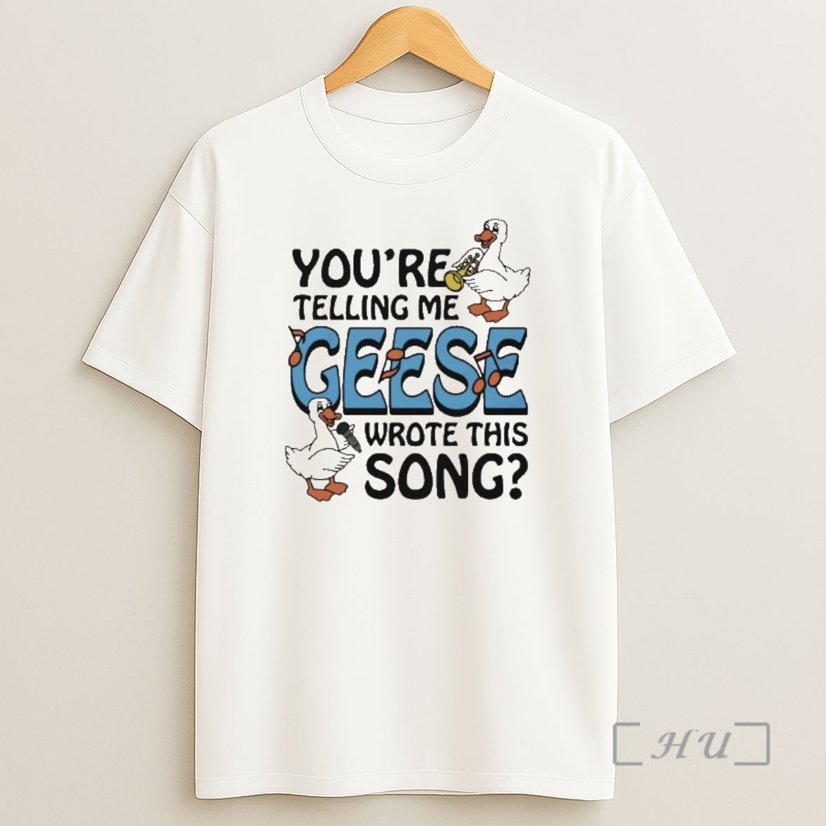 Officials Youre Telling Me Geese Wrote This Song Shirt Sweatshirt Tee