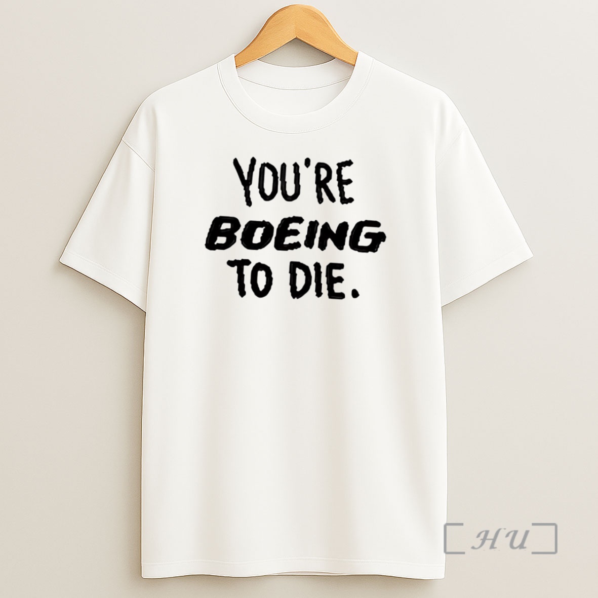 Officials Youre Boeing To Die Premium Shirt Sweatshirt Tee