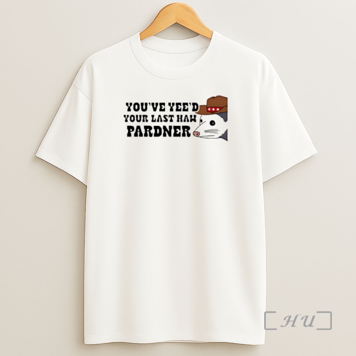 Officials Youve Yees Your Last Haw Pardner Shirt Sweatshirt Tee