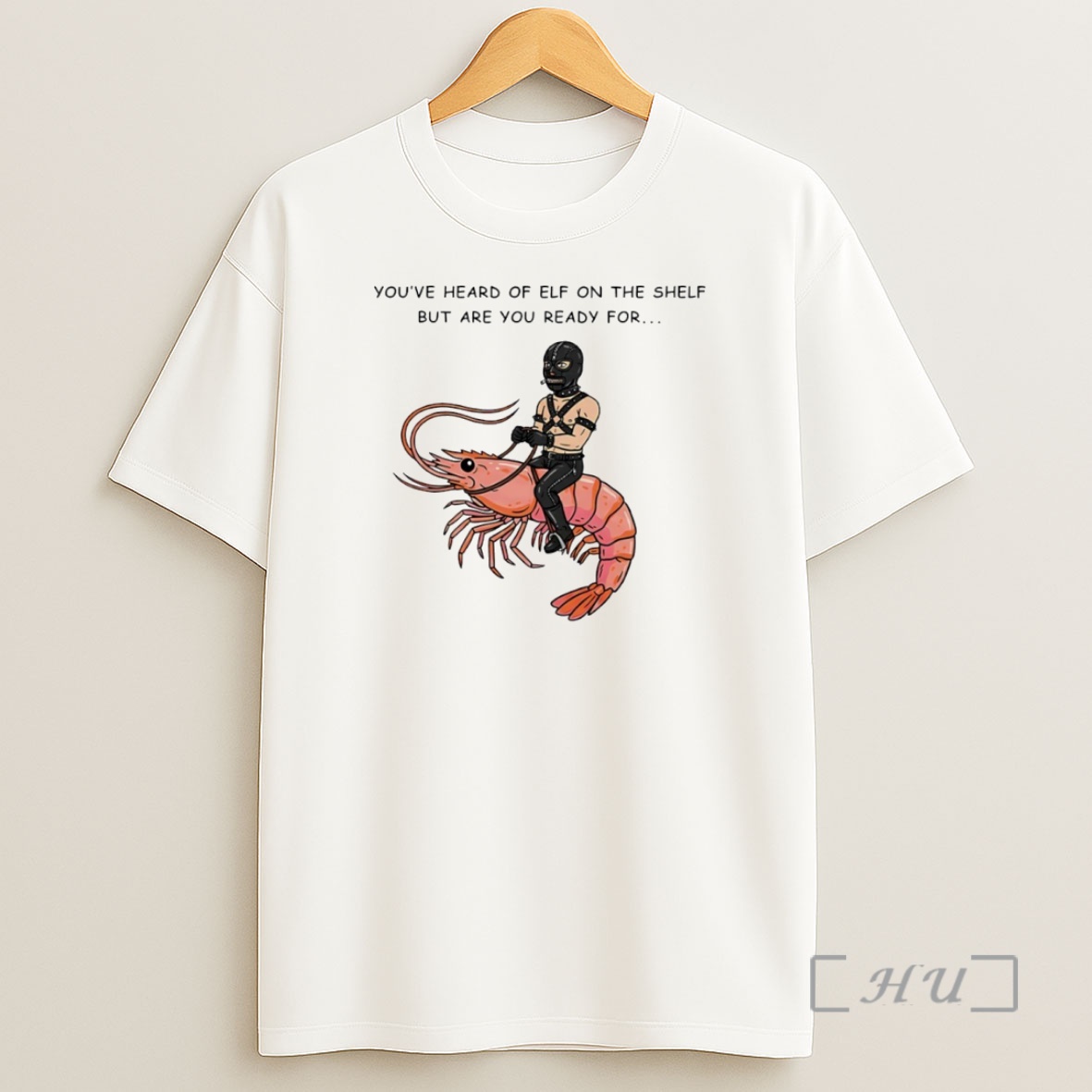 Officials Youve Heard Of Elf On The Shelf But Are You Ready For Gimp On A Shrimp Circle Premium Shirt Sweatshirt Tee