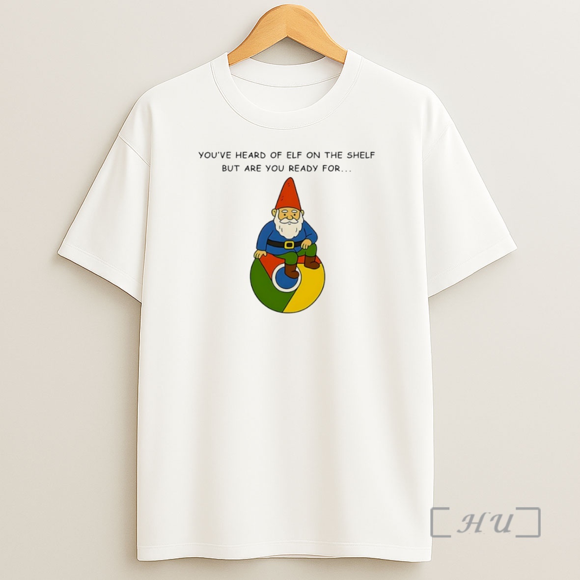 Officials Youve Heard Of Elf On The Shelf But Are You Ready For Gnome On Chrome Circle Premium Shirt Sweatshirt Tee