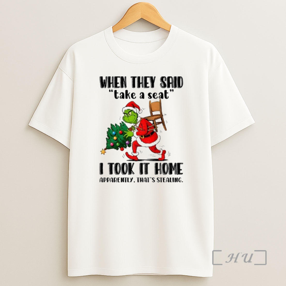 Officials Niqegcev Grinch Santa When They Said Take A Seat I Took It Home Apparently Thats Stealing Christmas Premium Shirt Sweatshirt Tee