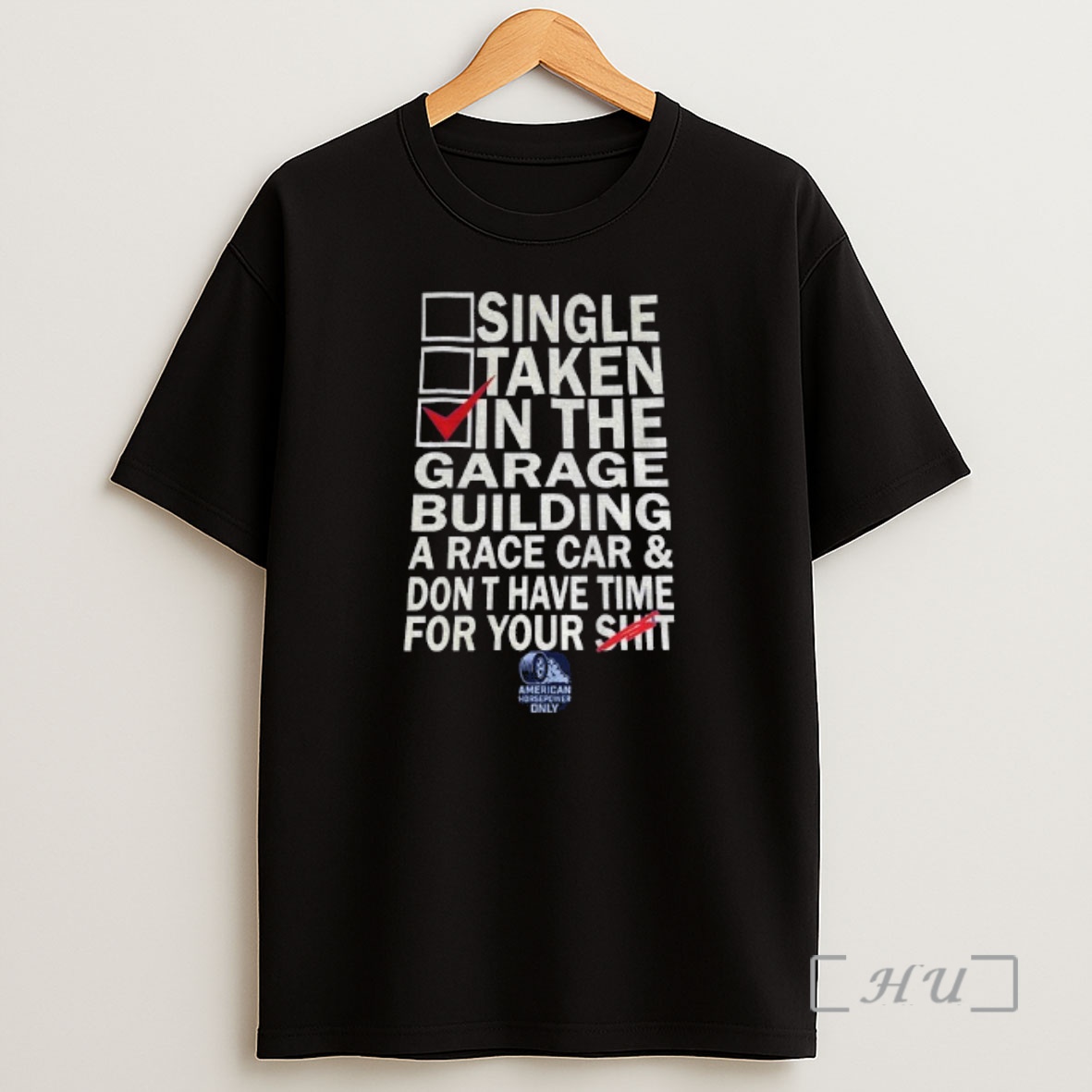 Officials Single Taken In The Garage Building A Race Car Dont Have Time For Your Shit Shirt Sweatshirt Tee