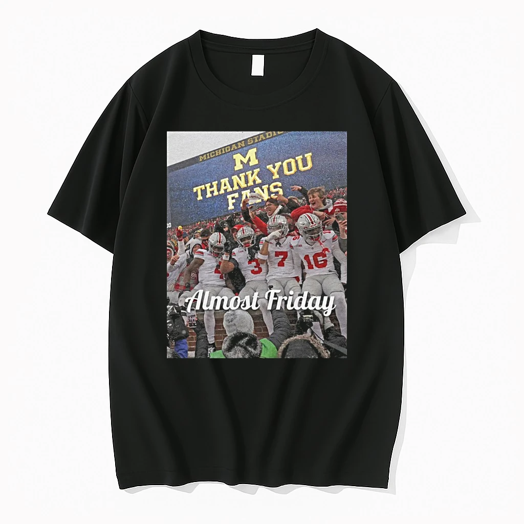 Ohio State Buckeyes Win Michigan Wolverines Almost Friday Thank You Fans Shirts