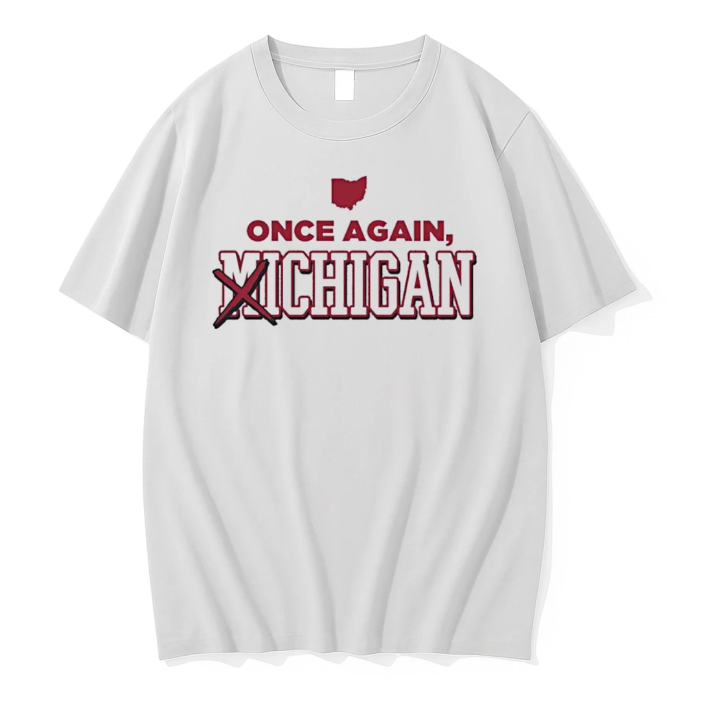 Ohio State Once Again Beat Michigan Shirts
