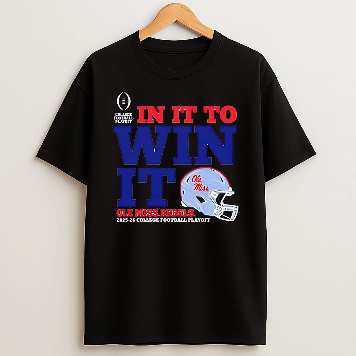Ole Miss Rebels 2025 26 Cfp In It To Win It Shirts