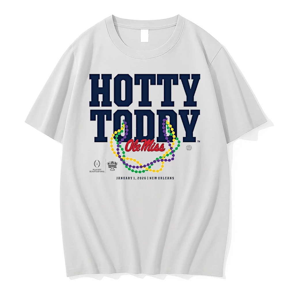 Ole Miss Rebels Hotty Toddy Cfp Quarterfinal At The 2026 Allstate Sugar Bowl Shirts