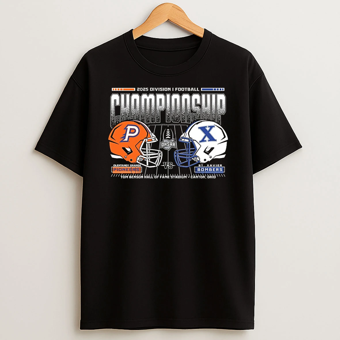 Olentangy Orange Pioneers Vs St Xavier Bombers 2025 Ohsaa Football D1 H2h State Championship Shirts