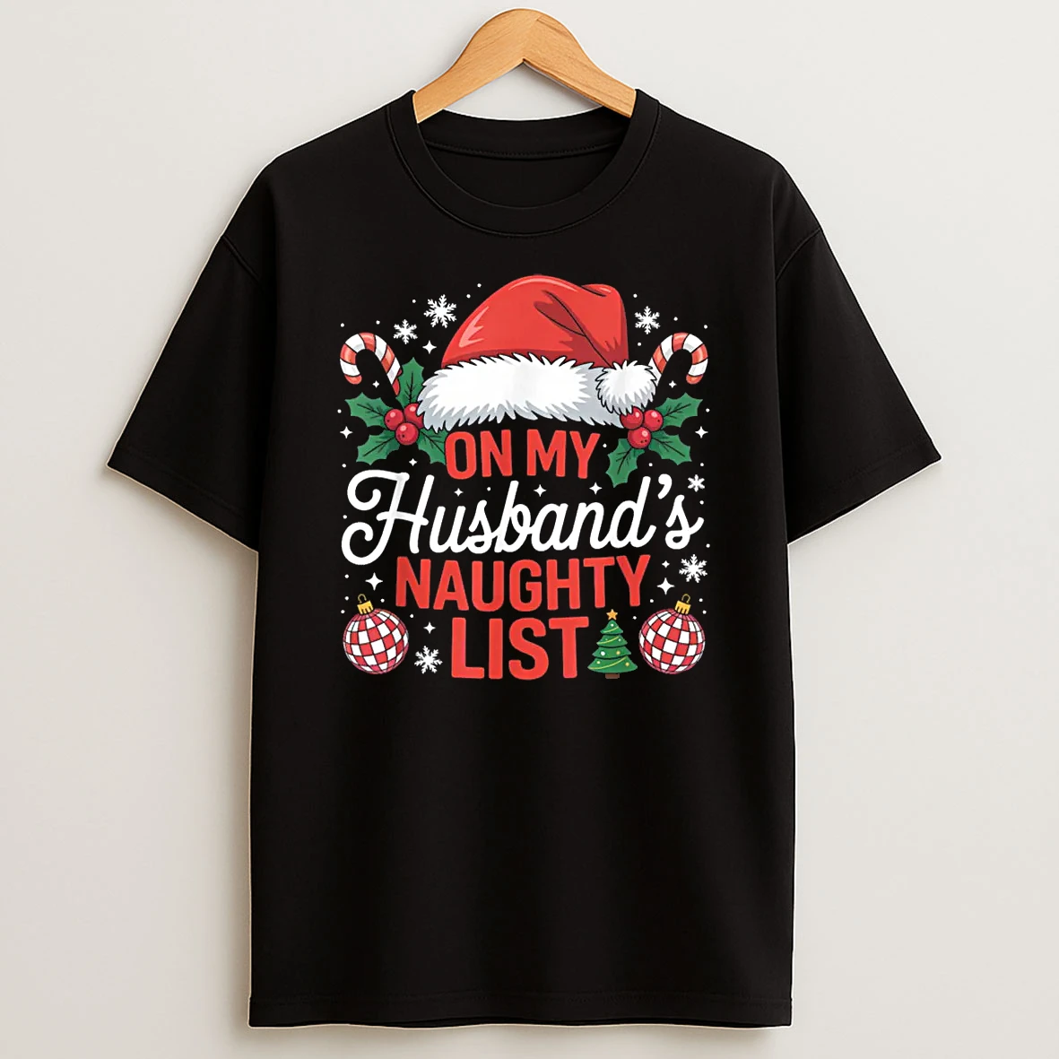 On My Husbands Naughty List Christmas Shirts