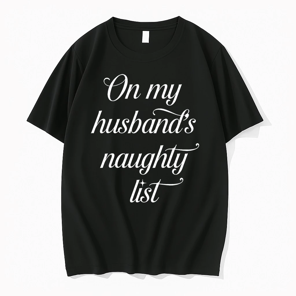 On My Husbands Naughty List Husband Wife Couple Xmas Shirts