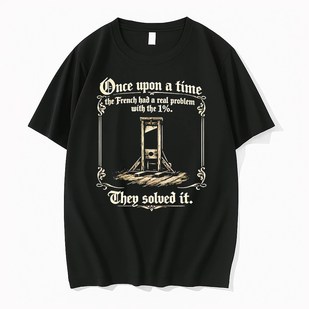 Once Upon A Time The French Had A Real Problem With The 1 They Solved It Shirts