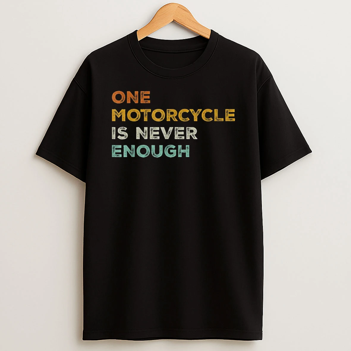 One Motorcycle Is Never Enough Biker Rider Shirts
