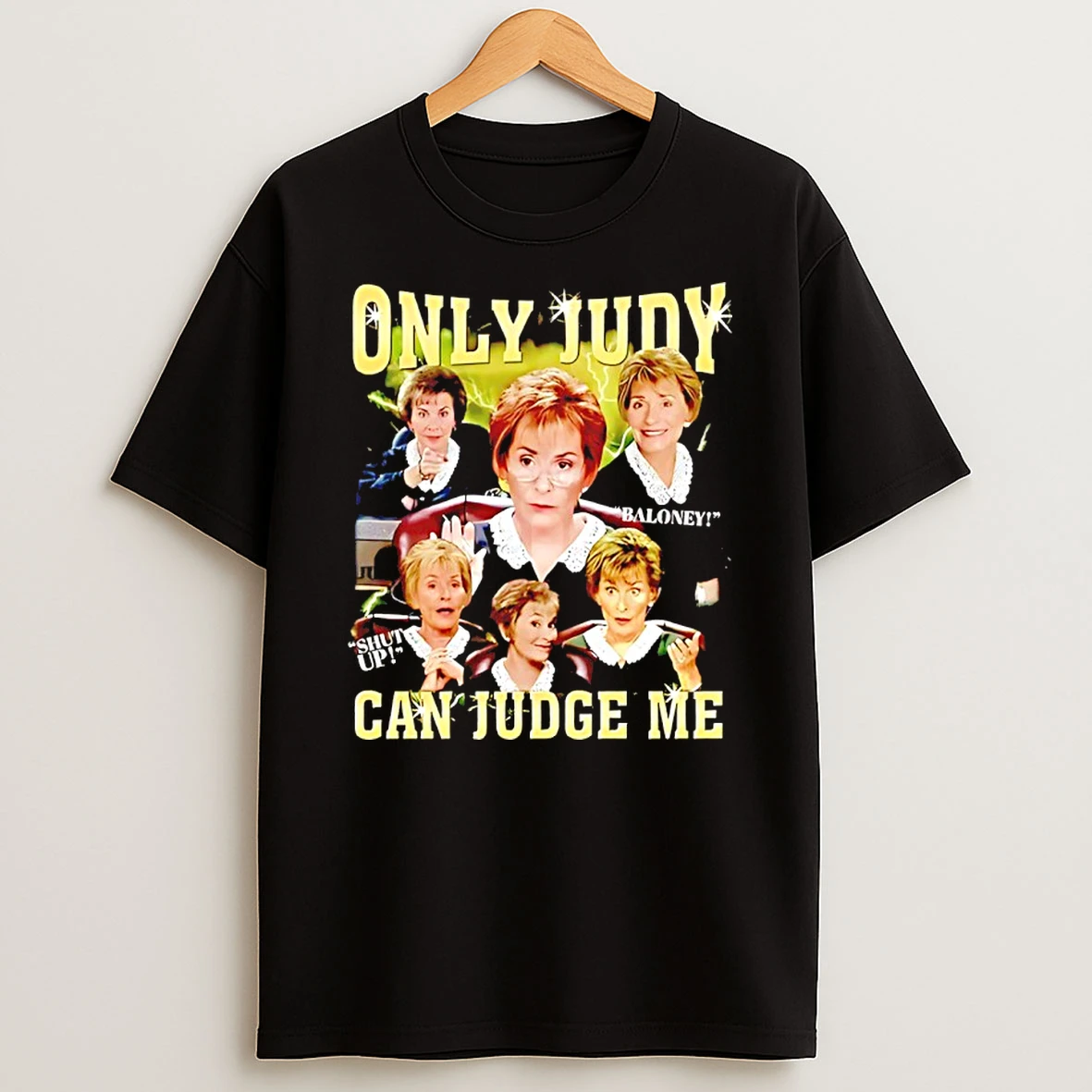 Only Judy Can Judge Me Courtroom Quote Graphic Shirts