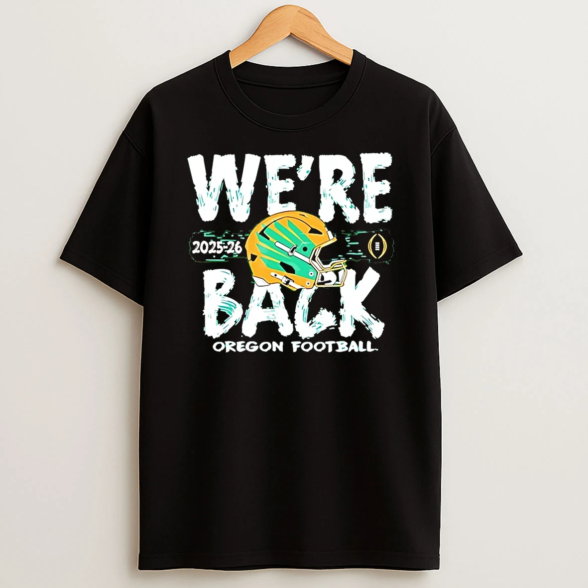 Oregon Ducks 2025 Cfp Bound Were Back Helmet Shirts