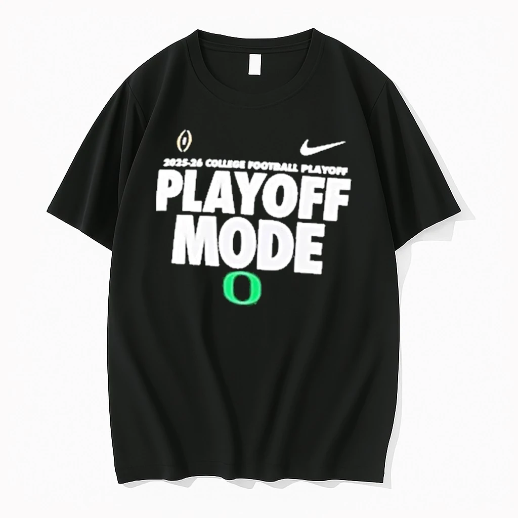 Oregon Ducks Playoff Mode College Football Playoff 2025 2026 Shirts