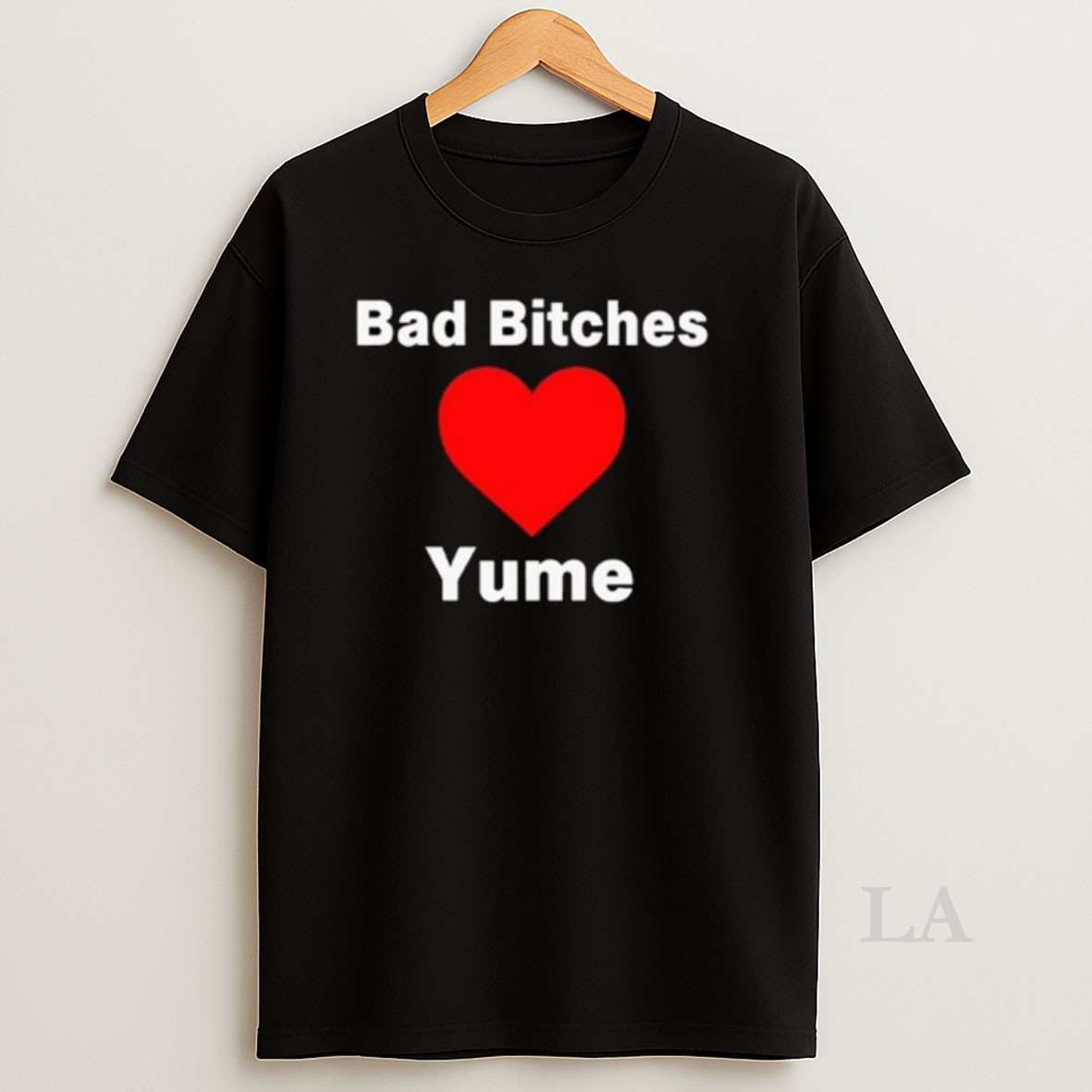 Original Bad Bitches Love Yume Shirt