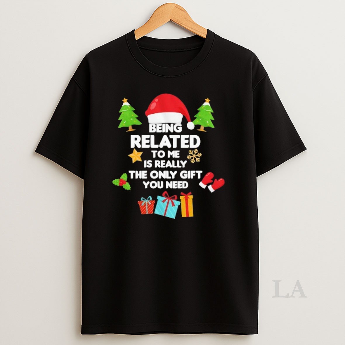 Original Being Related To Me Is Really The Only Gift You Need Shirt