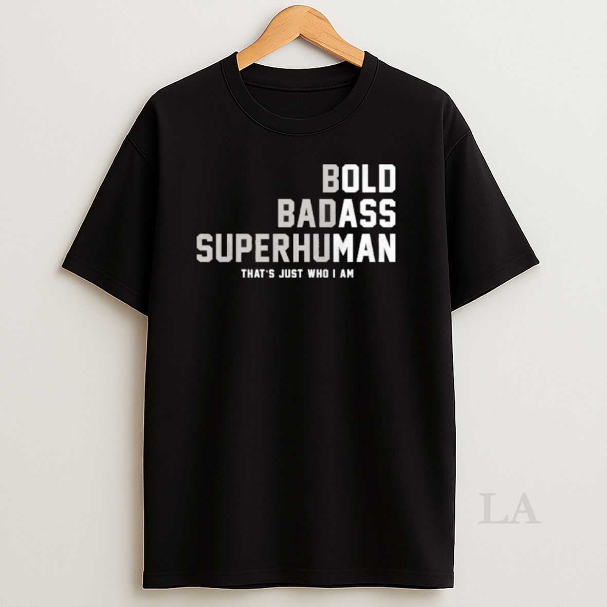 Original Bold Badass Superhuman Thats Just Who I Am Shirt