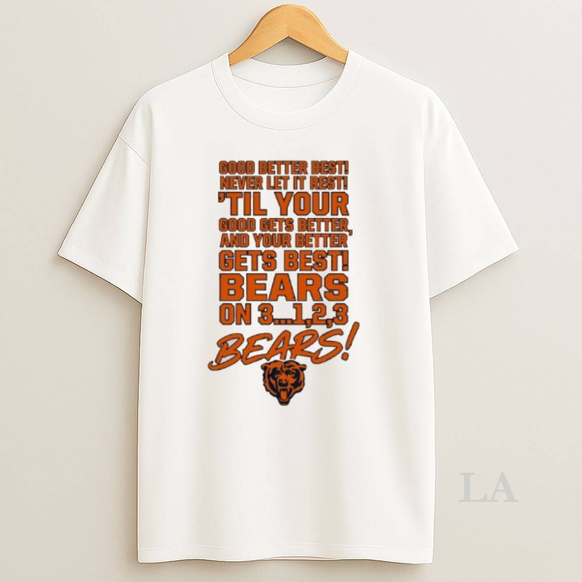 Original Chicago Good Better Best Never Let It Rest Til Your Shirt