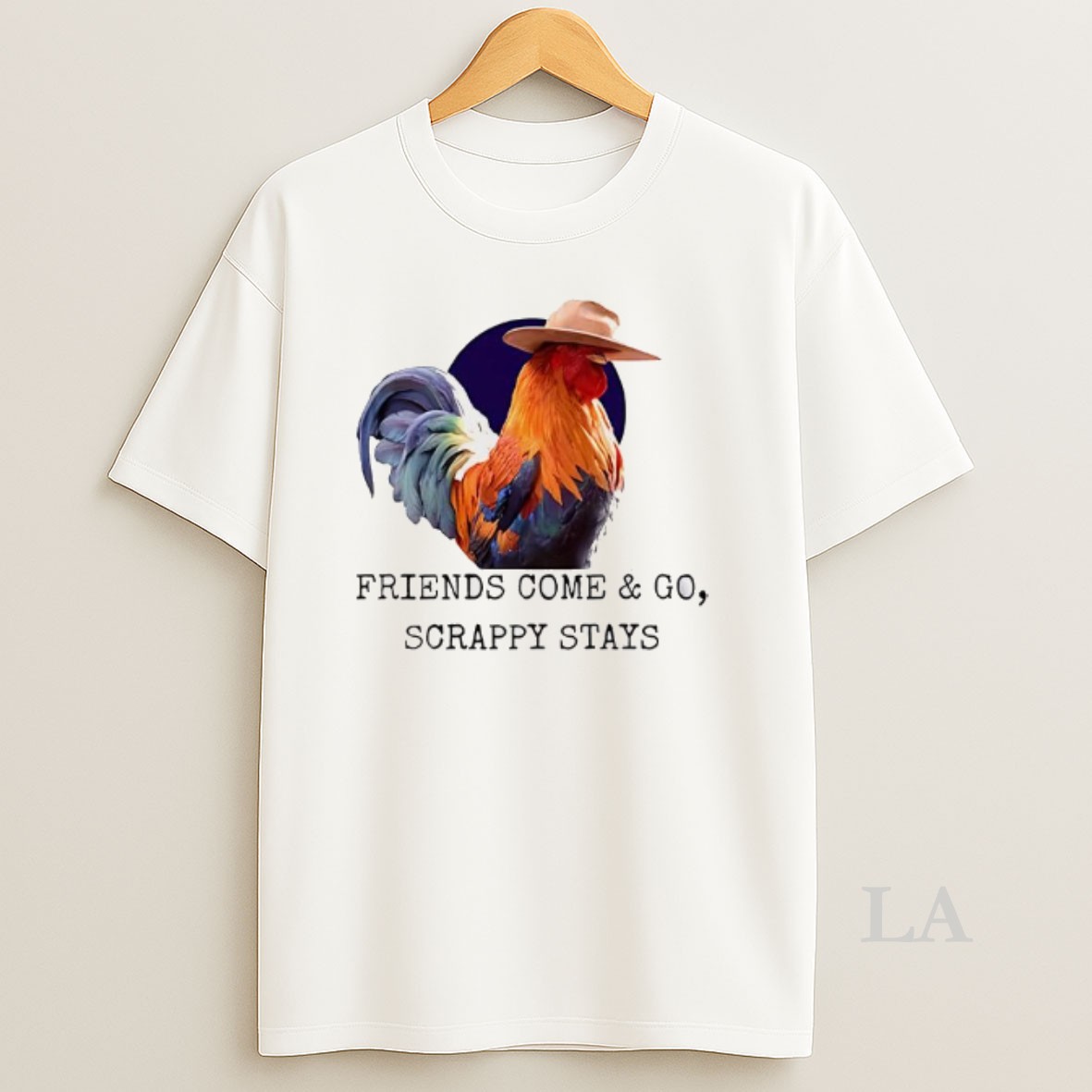 Original Chicken Friends Come And Go Scrappy Stays Shirt