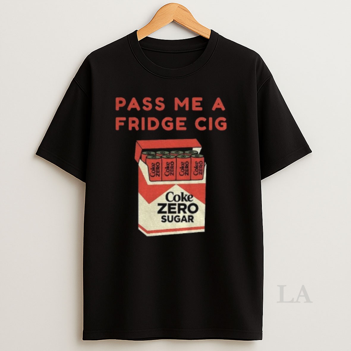 Original Coke Zero Sugar Pass Me A Fridge Cig Shirt