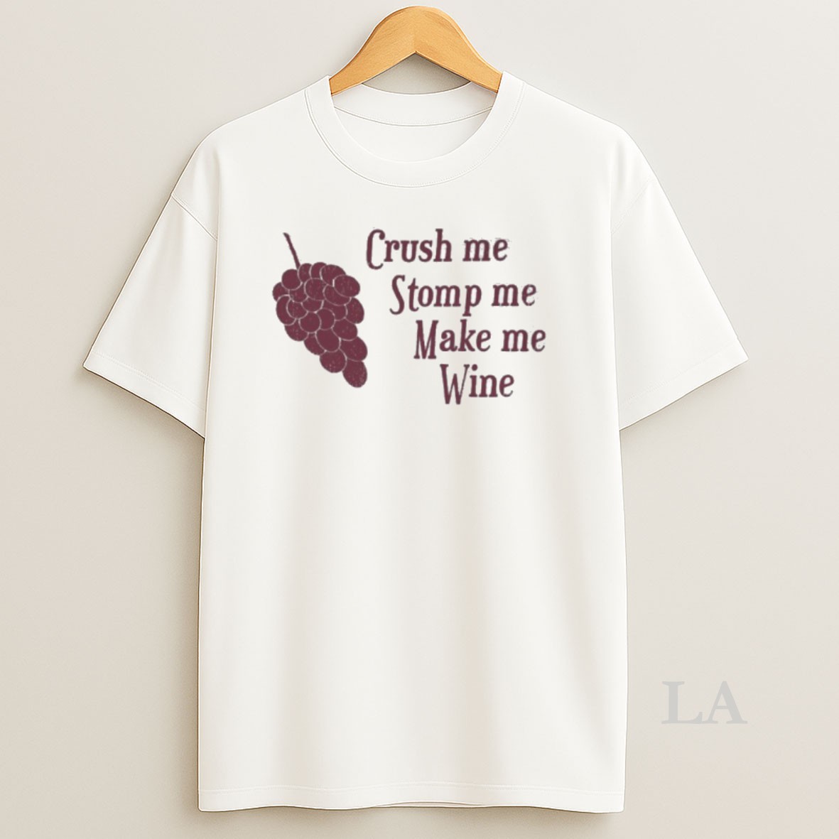 Original Crush Me Stomp Me Make Me Wine Shirt