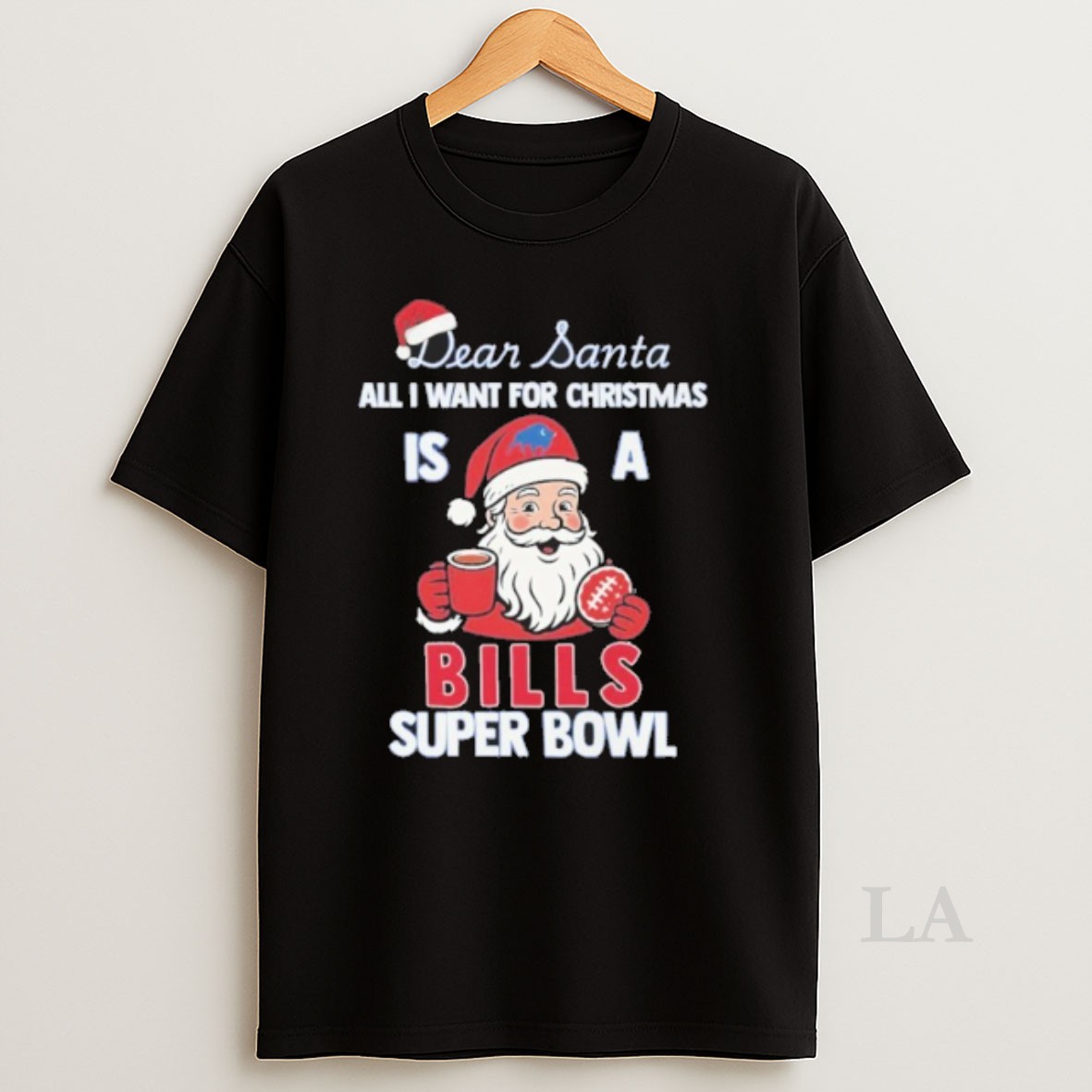 Original Dear Santa All I Want For Christmas Is A Bills Super Bowl Shirt