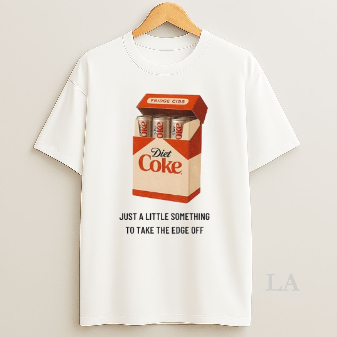Original Diet Coke Fridge Cigs Just A Lil Something To Take The Edge Off Shirt