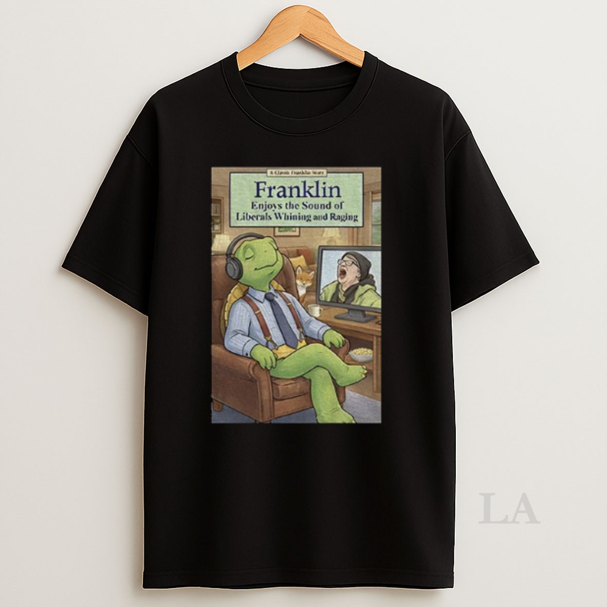 Original Franklin Enjoys Liberals Whining Shirt