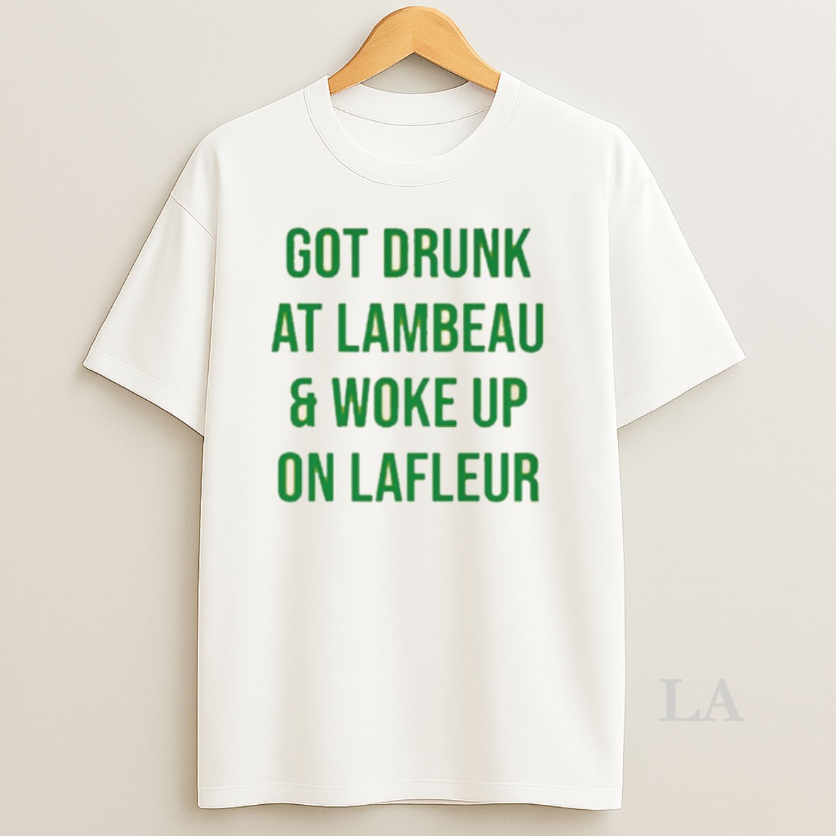 Original Got Drunk At Lambeau And Woke Up On Lafleur Shirt