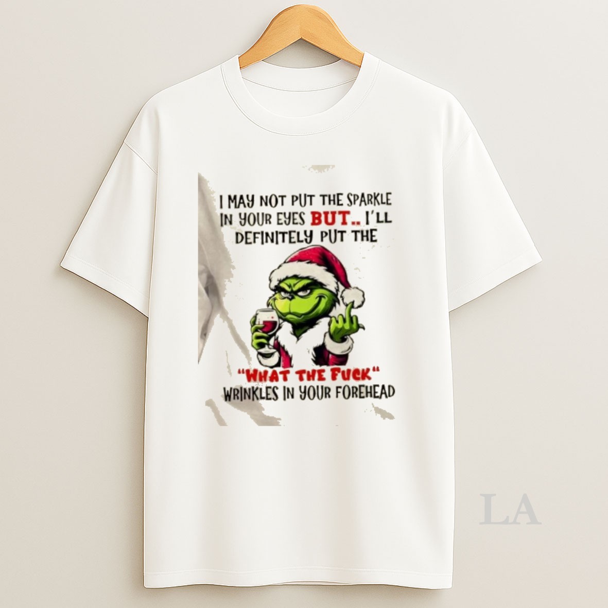 Original Grinch I May Not Put The Sparkle In Your Eyes But Ill Definitely Put The What The Fuck Wrinkles In Your Forehead Christmas Shirt