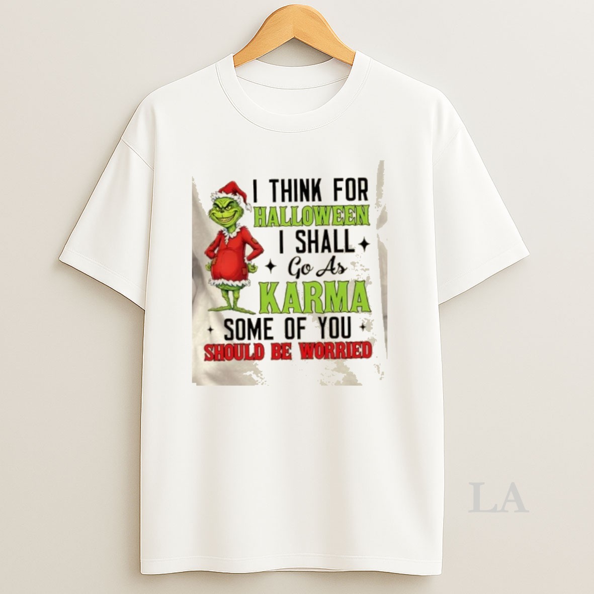 Original Grinch I Think For Halloween I Shall Go As Karma Some Of You Should Be Worried Shirt