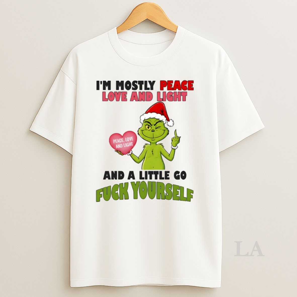 Original Grinch Im Mostly Peace Love And Light Peace Love And Light And A Little Go Fck Yourself Circle Shirt