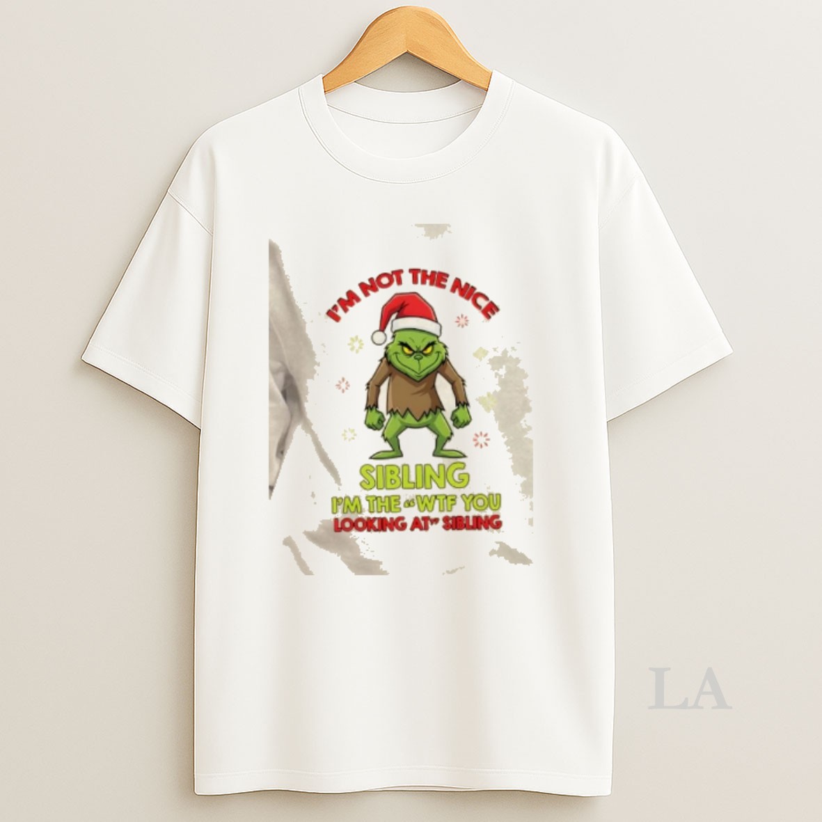 Original Grinch Im Not The Nice Sibling Im The Wtf You Looking At Sibling Christmas Shirt