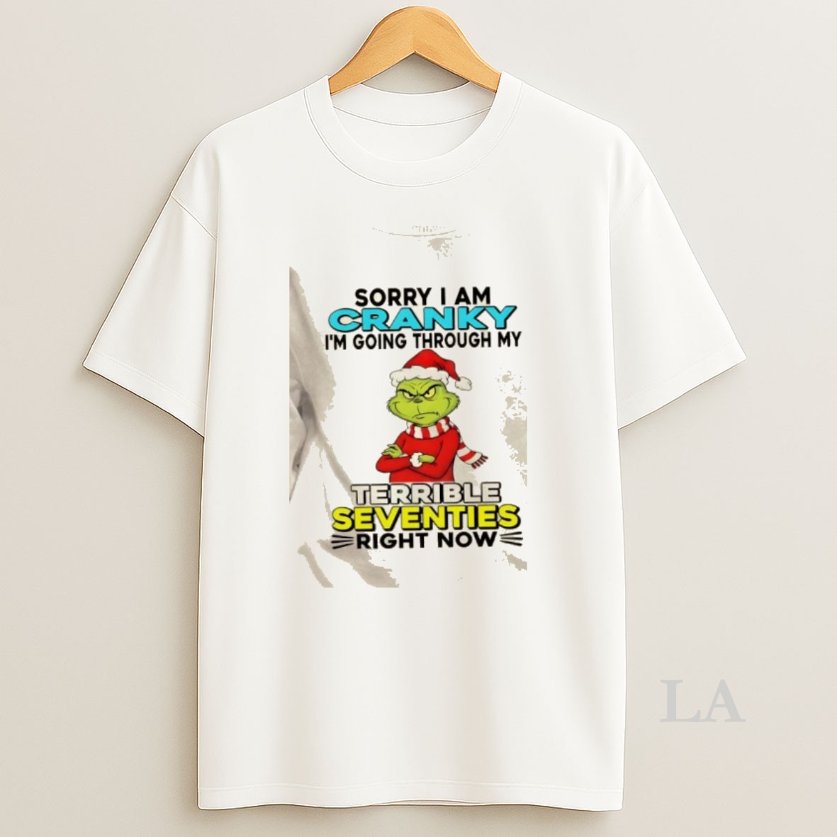 Original Grinch Sorry I Am Cranky Im Going Through My Terrible Seventies Right Now Christmas Shirt
