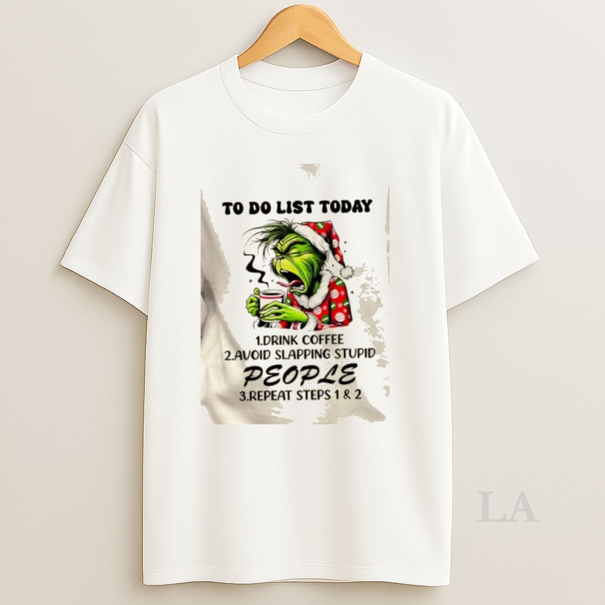Original Grinch To Do List Today 1 Drink Coffee 2 Avoid Skapping Stupid People 3 Shirt