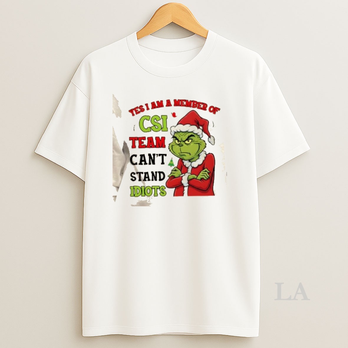 Original Grinch Yes I Am A Member Of The Csi Team Cant Stand Idiots Christmas Shirt
