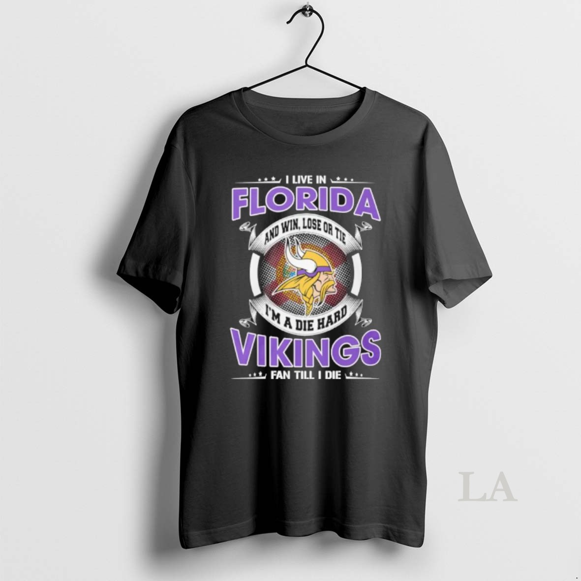 Original I Live In Florida And Win Lose Or Tie Im A Die Hard Minnesota Vikings Fan Till I Die Shirt