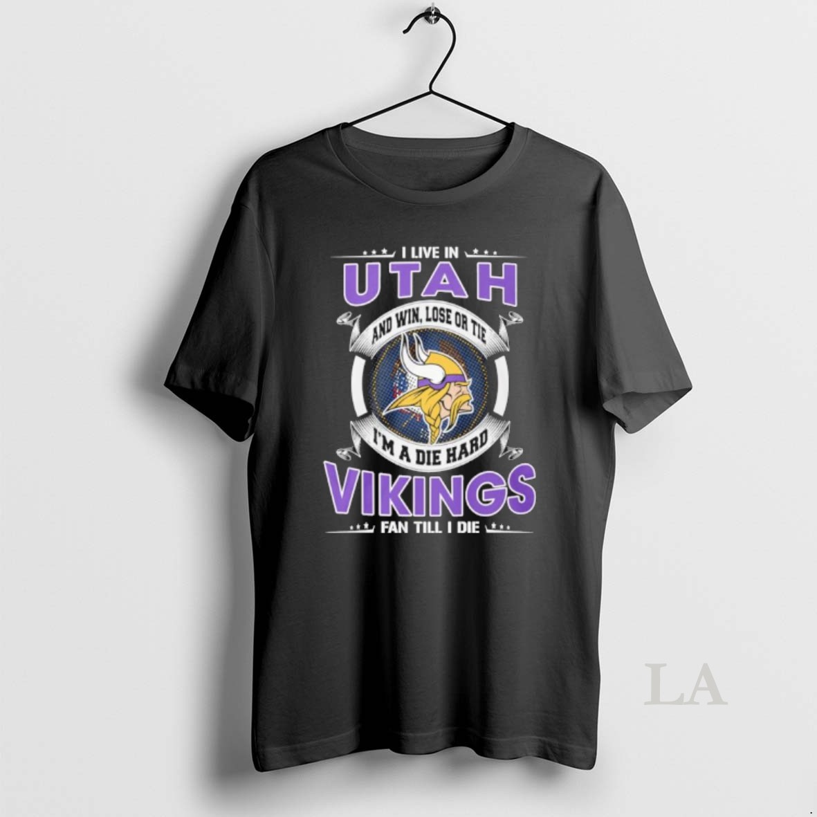 Original I Live In Utah And Win Lose Or Tie Im A Die Hard Minnesota Vikings Fan Till I Die Shirt