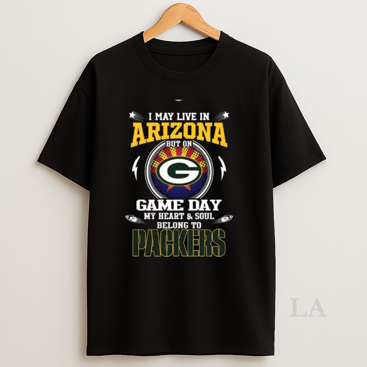 Original I May Live In Arizona But On Game Day My Heart And Soul Belongs To To Green Bay Packers 2025 Shirt