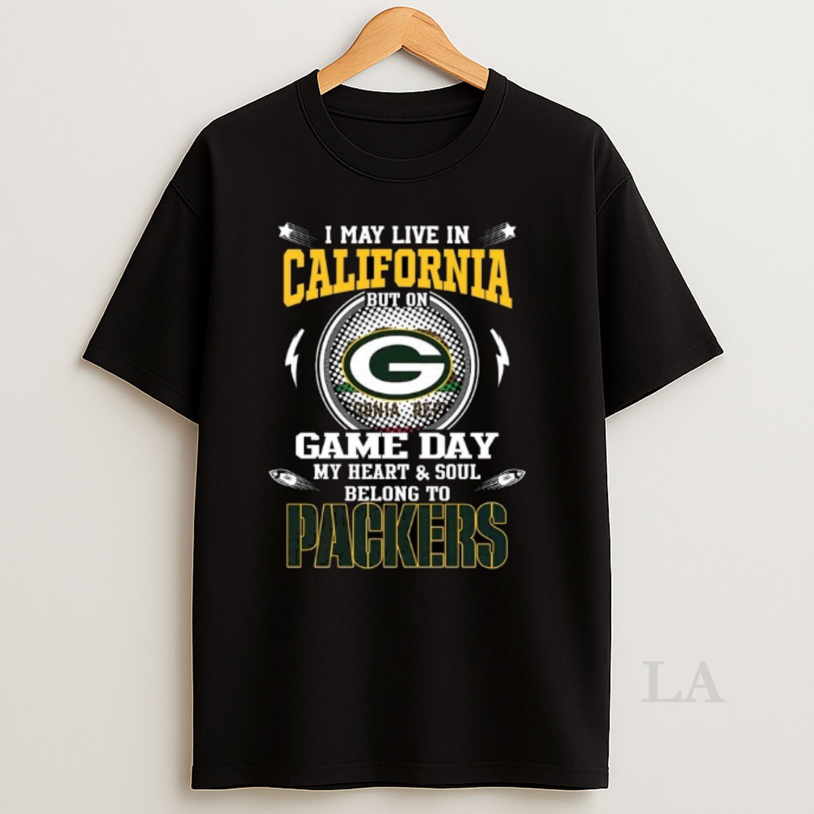 Original I May Live In California But On Game Day My Heart And Soul Belongs To To Green Bay Packers 2025 Shirt