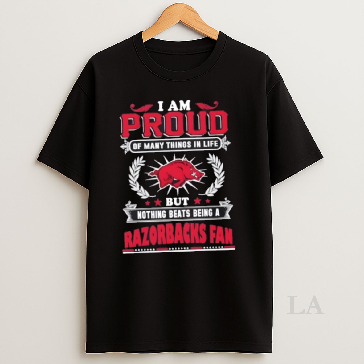 Original I Am Proud Of Many Things In Life But Nothing Beats Being A Arkansas Razorbacks Fan Shirt