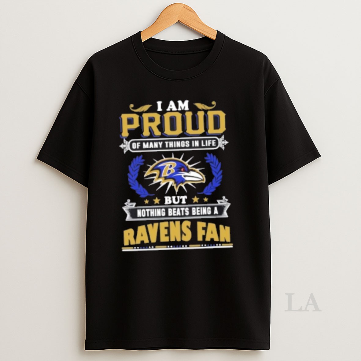 Original I Am Proud Of Many Things In Life But Nothing Beats Being A Baltimore Ravens Fan Shirt