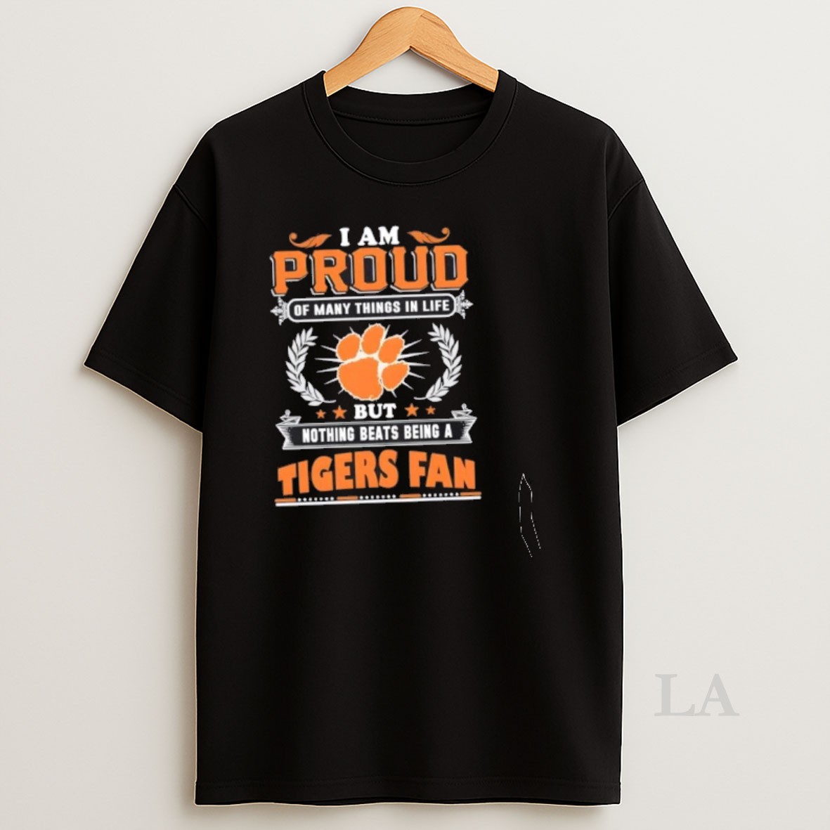 Original I Am Proud Of Many Things In Life But Nothing Beats Being A Clemson Tigers Fan Shirt