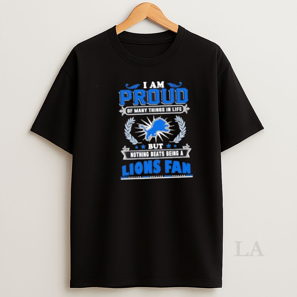 Original I Am Proud Of Many Things In Life But Nothing Beats Being A Detroit Lions Fan Shirt
