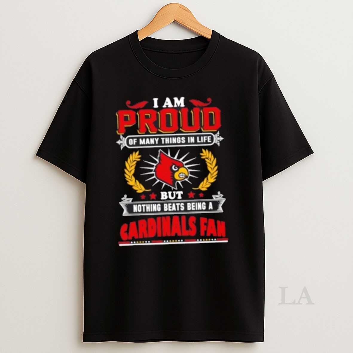 Original I Am Proud Of Many Things In Life But Nothing Beats Being A Louisville Cardinals Fan Shirt