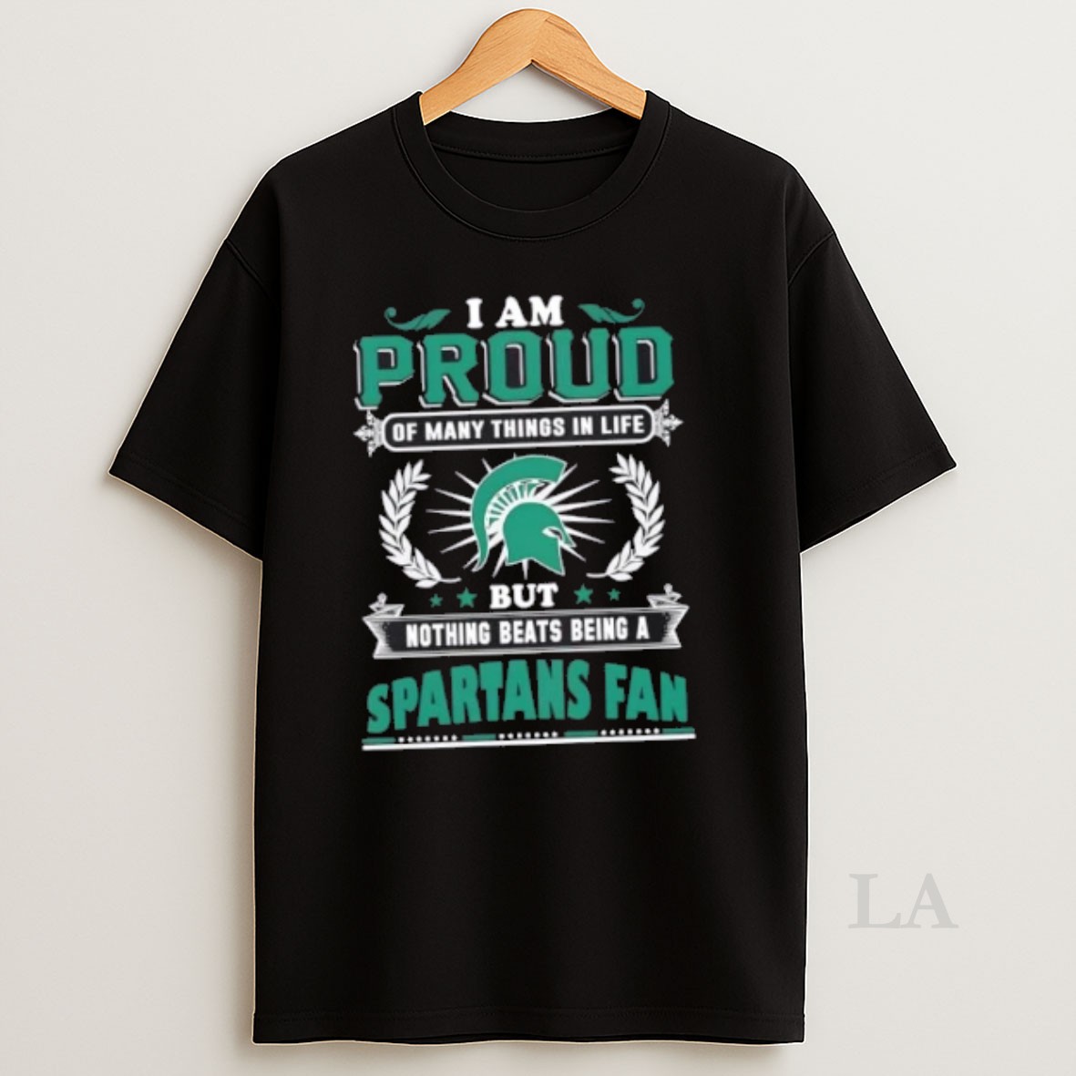 Original I Am Proud Of Many Things In Life But Nothing Beats Being A Michigan State Spartans Fan Shirt